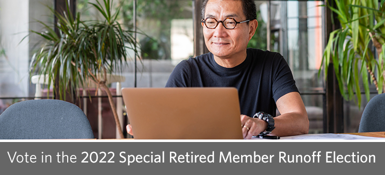 Vote in the 2022 Special Retired Member Election