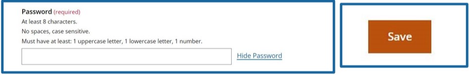 Screenshot of the myCalPERS Create Your Password page. Users are asked to create a new password using the password requirements of at least 8 characters, no spaces, must have at least: 1 uppercase letter, 1 lowercase letter, and 1 number. Password is case sensitive. After user creates a new password, select Save.