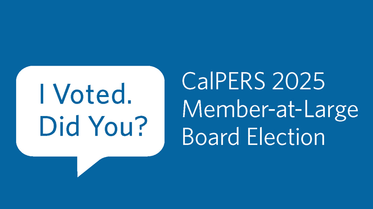 decorative image with text asking if you're voting at the CalPERS 2025 Member-at-Large Board Election